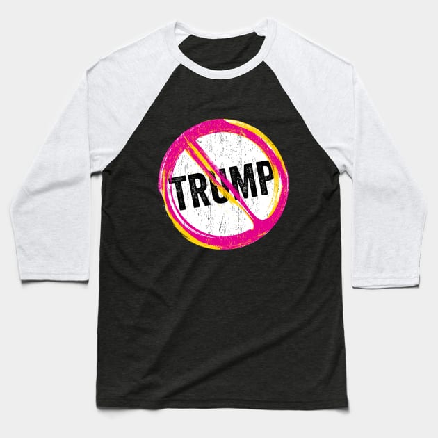 Anti Trump Never Trump Baseball T-Shirt by kippygo